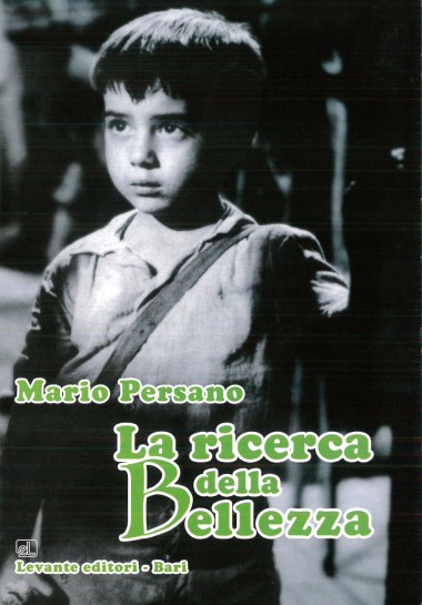 &quot;Questo desiderio del destino.&quot; In La ricerca della Bellezza, di Persano Mario