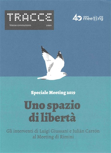 La compagnia di don Giussani al Meeting. In Litterae Communionis-Tracce: Speciale Meeting 2019: Uno spazio di libert&#224;