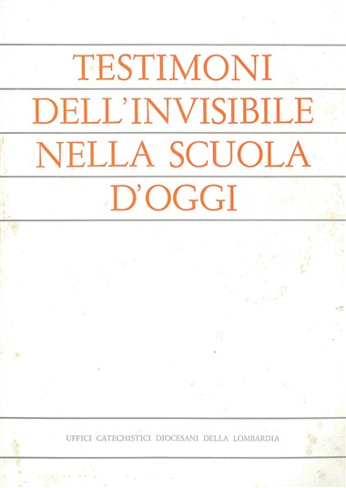 &quot;Contemplazione e lotta&quot;. In Testimoni dell’invisibile nella scuola d’oggi