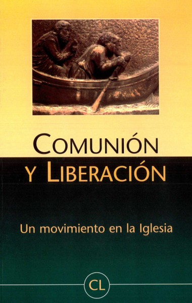 &quot;En la sencillez de mi coraz&#243;n te he dado todo con alegr&#237;a.&quot; En Comuni&#243;n y Liberaci&#243;n: Un movimiento en la Iglesia