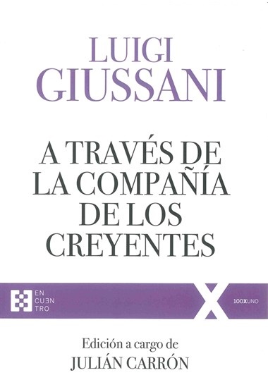 A trav&#233;s de la compa&#241;&#237;a de los creyentes: Ejercicios espirituales de Comuni&#243;n y Liberaci&#243;n (1994-1996)