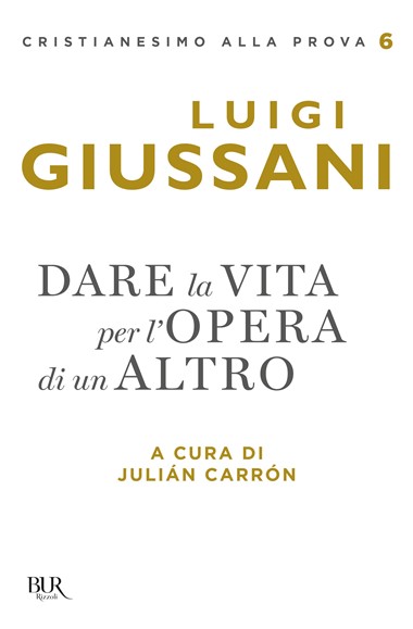 Dare la vita per l&#39;opera di un Altro