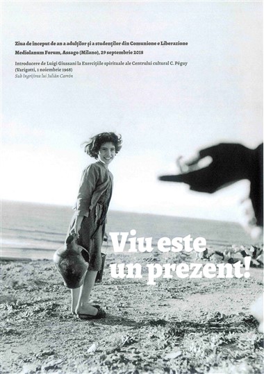 “Introducere de Luigi Giussani la Exercițiile spirituale ale Centrului cultural C. P&#233;guy (Varigotti, 1 noiembrie 1968),” sub &#238;ngrijirea lui Juli&#225;n Carr&#243;n. &#206;n Viu este un prezent! Ziua de &#238;nceput de an a adulților și a studenților din Comunione e Liberazione