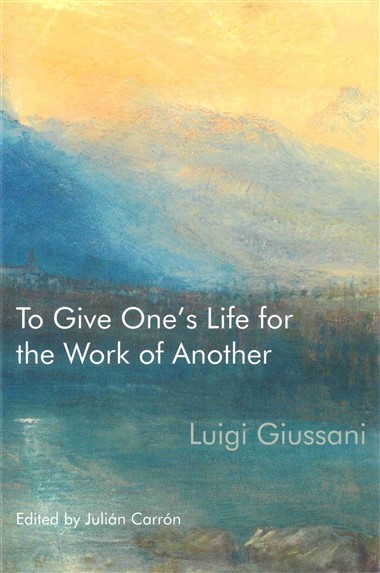 To Give One’s Life for the Work of Another