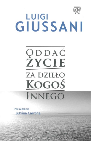 Oddać życie za dzieło Kogoś Innego