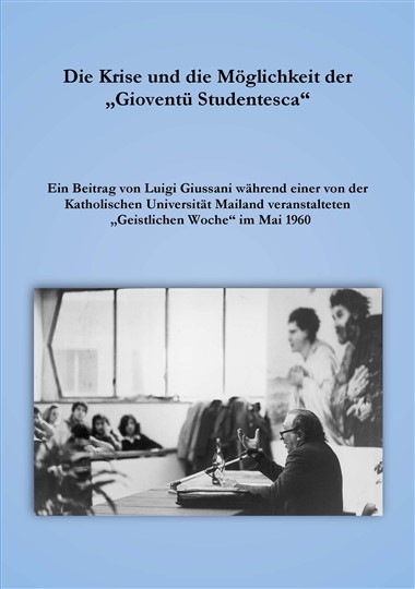 Die Krise und die M&#246;glichkeit der „Giovent&#252; Studentesca“ 