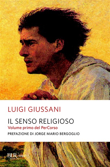 Il senso religioso: Volume primo del PerCorso 