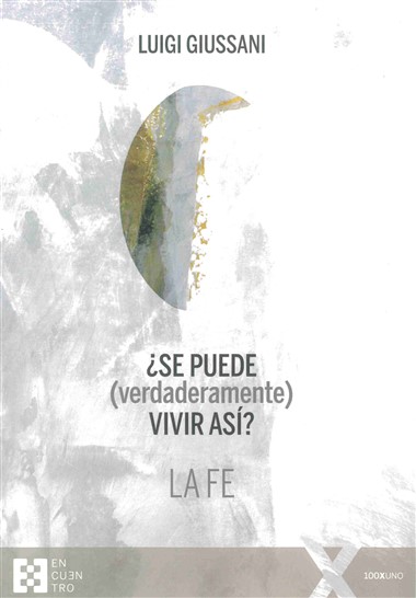 &#191;Se puede (verdaderamente) vivir as&#237;?/1: La fe