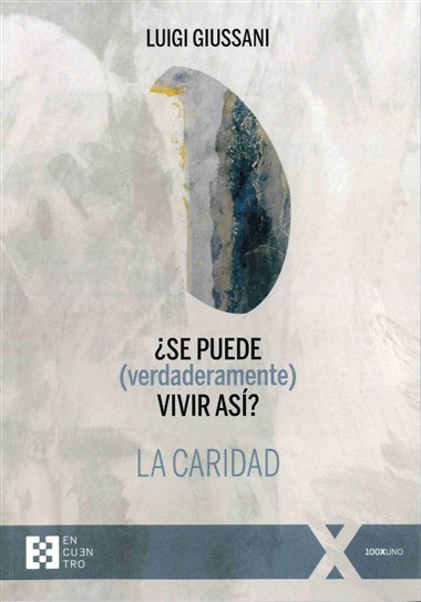 &#191;Se puede (verdaderamente) vivir as&#237;?/3: La caridad