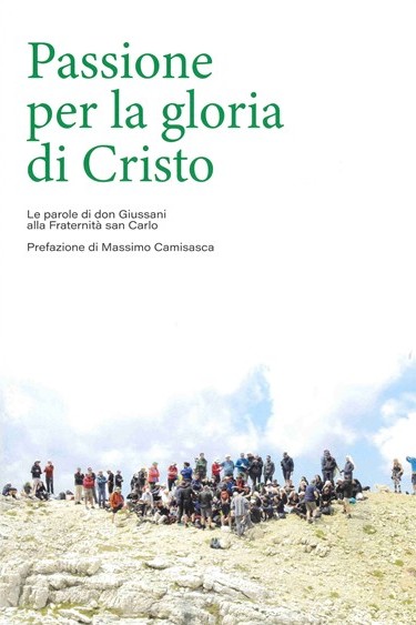 Passione per la gloria di Cristo: Le parole di don Giussani alla Fraternit&#224; san Carlo