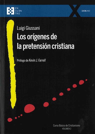 Los or&#237;genes de la pretensi&#243;n cristiana: Curso b&#225;sico de Cristianismo: Volumen 2