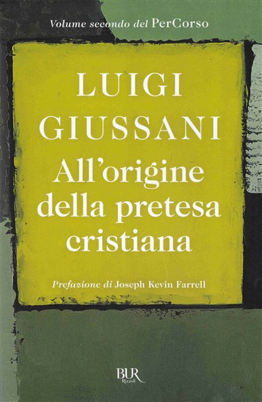All&#39;origine della pretesa cristiana: Volume secondo del PerCorso