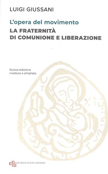 L'opera del movimento: La Fraternità di Comunione e Liberazione
