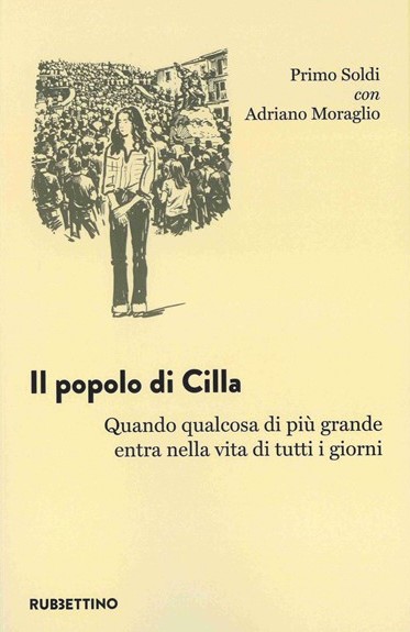 [Omelia in] “Rino Galeazzi ed Elsa Strata: dolore, dono e letizia.” In Il popolo di Cilla: Quando qualcosa di più grande entra nella vita di tutti i giorni, di Primo Soldi con Adriano Moraglio