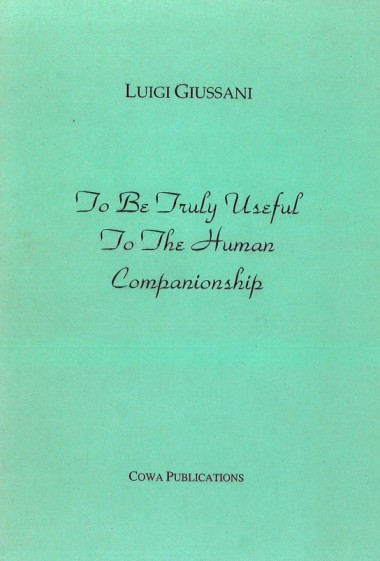 To Be Truly Useful to the Human Companionship