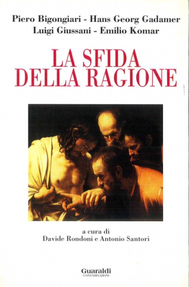 &quot;La sfida della ragione: Dio e l&#39;uomo moderno.&quot; In La sfida della ragione