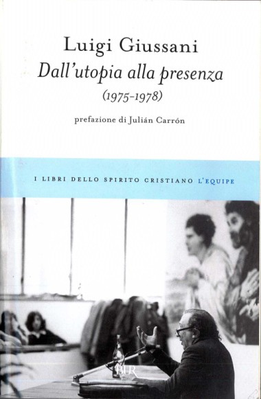 Dall&#39;utopia alla presenza: (1975-1978)