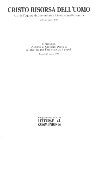 Cristo risorsa dell&#39;uomo: Atti dell’&#233;quipe di Comunione e Liberazione/Universit&#224;: Colfosco, agosto 1982