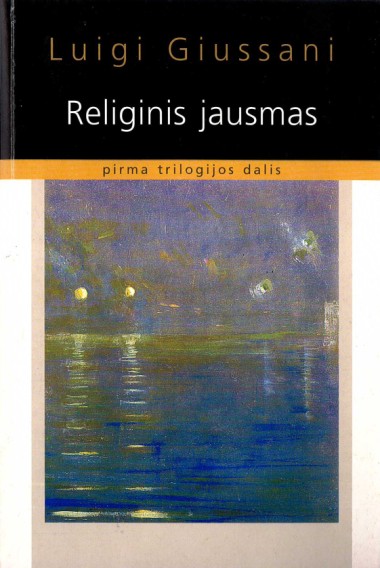 Religinis jausmas: Pirma trilogijos dalis