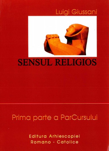 Sensul religios: Volumul &#238;nt&#226;i al ParCursului