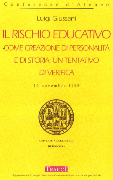 Il rischio educativo come creazione di personalit&#224; e di storia: un tentativo di verifica